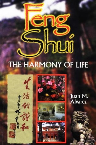 Feng Shui: The Harmony of Life by Juan M. Alvarez (1999-01-02) en ligne Feng Shui: The Harmony of Life by Juan M. Alvarez (1999-01-02) en ligne