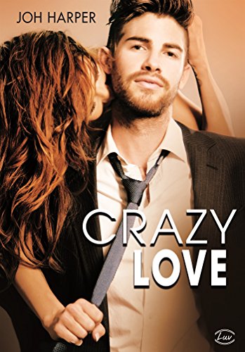 Télécharger Kindle livres à iPad gratuitement Crazy Love by author 237126220X ePub