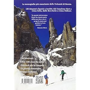 Scialpinismo e ciaspole nelle Dolomiti di Brenta. Scialpinismo classico e moderno. 130 itinerari