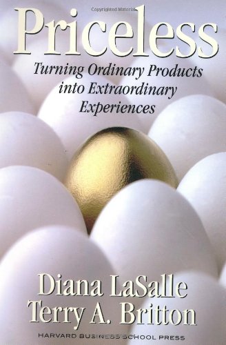 Download Priceless: Turning Ordinary Products into Extraordinary Experiences