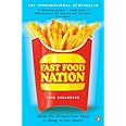 Fast Food Nation: What The All-American Meal is Doing to the World ...