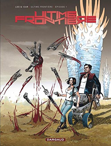 Ultime Frontière - tome 1 - Épisode 1 Ultime Frontière - tome 1 - Épisode 1