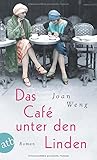 Bücher Neuerscheinungen 2022 - Das Café unter den Linden: Roman von Joan Weng