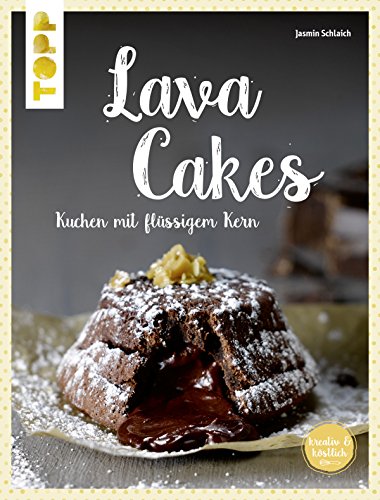 Download Lava Cakes: Kuchen mit flüssigem Kern (kreativ.kompakt.) Download Lava Cakes: Kuchen mit flüssigem Kern (kreativ.kompakt.)