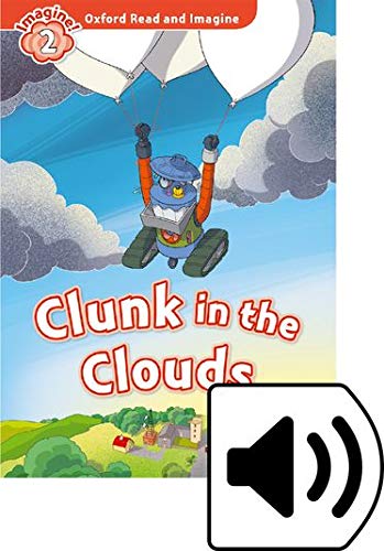 Oxford Read and Imagine 2 Clunk in the Clouds MP3 Pack