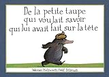 De la petite taupe qui voulait savoir qui lui avait fait sur la tête