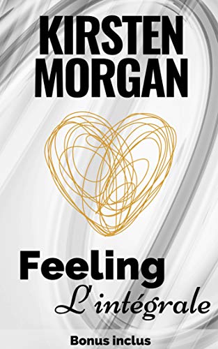 Téléchargement gratuit de livres audio Feeling : L'intégrale by author PDF MOBI B07LGDXFTH