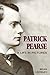 Patrick Pearse: A Life in Pictures by 