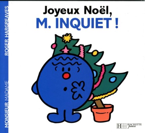 Joyeux Noël, M. Inquiet !