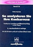 So analysieren Sie Ihre Konkurrenz: Konkurrenzanalyse und Benchmarkimg in der Praxis (Kontakt & Studium) by 