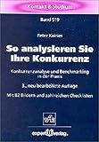 So analysieren Sie Ihre Konkurrenz: Konkurrenzanalyse und Benchmarkimg in der Praxis (Kontakt & Studium) by 