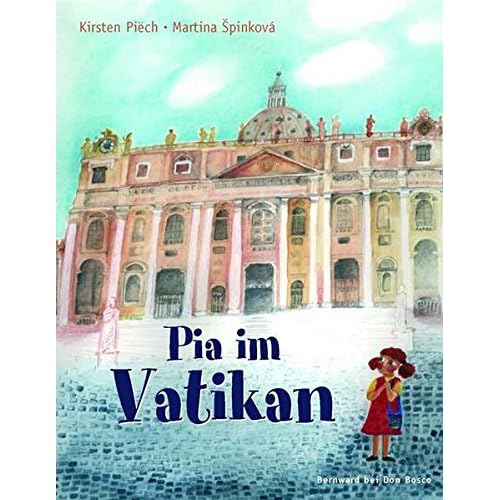 Pia im Vatikan: Entdeckungen rund um den Petersdom