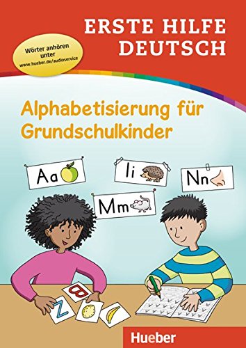 Erste Hilfe Deutsch - Alphabetisierung für Grundschulkinder: Buch mit MP3-Download
