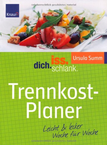Download IDS Trennkost-Planer: Leicht & lecker Woche für Woche Download IDS Trennkost-Planer: Leicht & lecker Woche für Woche