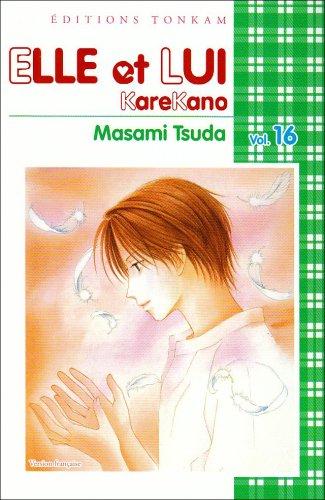 Elle et lui - Kare kano — Tome 16