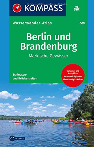 Download Berlin und Brandenburg, Märkische Gewässer: KOMPASS-Wasserwanderatlas. (KOMPASS Große Wanderbücher, Band 609) Download Berlin und Brandenburg, Märkische Gewässer: KOMPASS-Wasserwanderatlas. (KOMPASS Große Wanderbücher, Band 609)