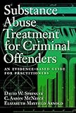 Image de Substance Abuse Treatment for Criminal Offenders: An Evidence-Based Guide for Practitioners (Forensic Practice Guidebooks Series)