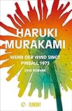 Bücher Neuerscheinungen 2022 - Wenn der Wind singt / Pinball 1973: Zwei Romane von Haruki Murakami