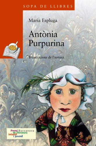 Antònia Purpurina (Llibres infantils i juvenilsSopa de llibres Sèrie taronja)