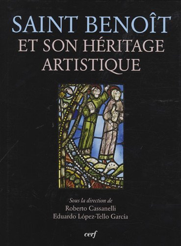 Télécharger Saint Benoît et son héritage artistique Livre eBook France