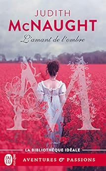 Lâamant de lâombre (J'ai lu Aventures & Passions) par [McNaught, Judith]