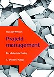 Projektmanagement. Der erfolgreiche Einstieg by 