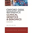 OXFORD UNIVERSITY PRESS Desk Reference: Clinical Genetics and Genomics