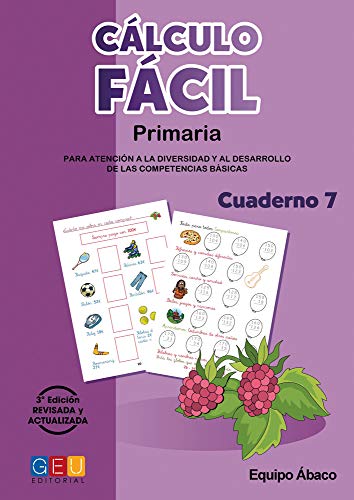 Cálculo fácil 7 / Editorial GEU / 3º Primaria / Mejora la capacidad de cálculo / Recomendado como apoyo / Con actividade