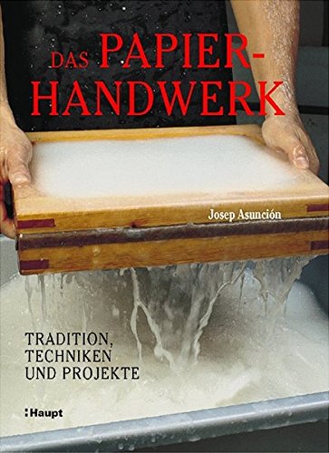 Download Das Papierhandwerk: Traditionen, Techniken und Projekte Download Das Papierhandwerk: Traditionen, Techniken und Projekte