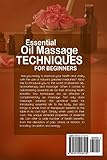 Image de Essential Oils: Essential Oil Massage Techniques for Beginners: Prevent Headaches, Relieve Stress and Promote Relaxation: Volume 2