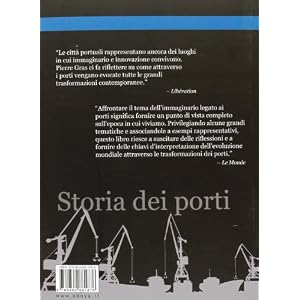 Storia dei porti. Declino e rinascita delle città portuali. 1940-2010