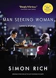 Man Seeking Woman (originally published as The Last Girlfriend on Earth) Man Seeking Woman (originally published as The Last Girlfriend on Earth)