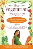 Image de Your Vegetarian Pregnancy: A Month-by-Month Guide to Health and Nutrition (Fireside Books (Fireside)) (English Edition)