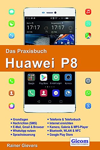 Preisvergleich Produktbild Das Praxisbuch Huawei P8 - Handbuch für Einsteiger