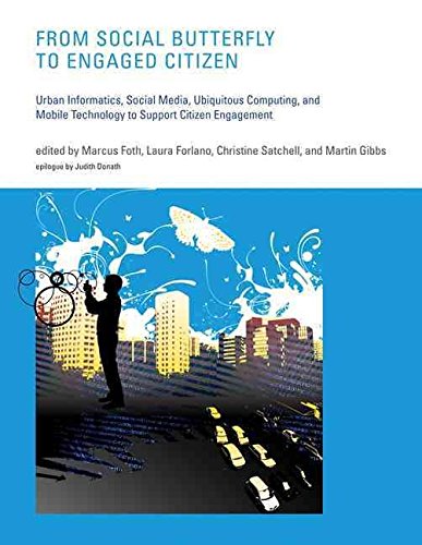 [(From Social Butterfly to Engaged Citizen : Urban Informatics, Social Media, Ubiquitous Computing, and Mobile Technology to Support Citizen Engagement)] [Edited by Marcus Foth ] published on (December, 2011)