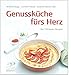 Produktbild Genussküche fürs Herz: Die 140 besten Rezepte (Aethera)