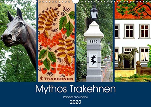 Mythos Trakehnen - Paradies ohne Pferde (Wandkalender 2020 DIN A3 quer)