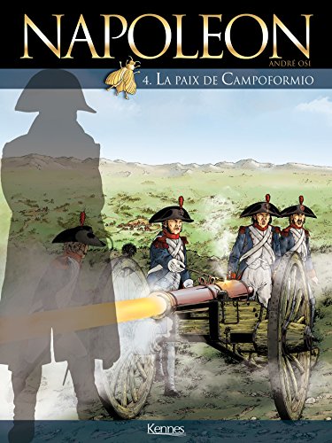 Télécharger Napoléon T04: La Paix de Campoformio PDF Ebook En Ligne