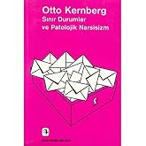 Sınır Durumlar ve Patolojik Narsisizm