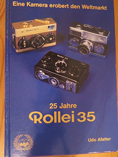 Preisvergleich Produktbild Rollei 35. Eine Kamera erobert den Weltmarkt. 25 Jahre Rollei 35