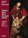 Image de Nimm sein Bild in dein Herz: Geistliche Deutung eines Gemäldes von Rembrandt