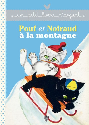 Pouf et Noiraud à la montagne Pouf et Noiraud à la montagne