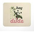 LASTWAVE Panda Mouse Pad Collection, Hey Dude, Graphic Printed Mousepad for Laptop, Computer, PC, Gaming, Travel | Panda Gift for Boyfriend, Girlfriend, Husband, Wife