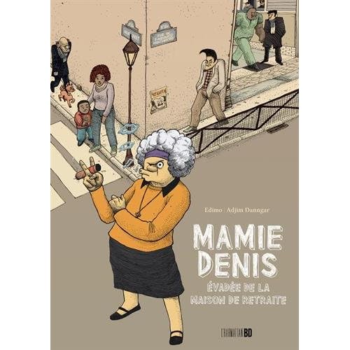 Mamie Denis: Évadée de la maison de retraite Mamie Denis: Évadée de la maison de retraite