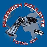 Russisch Roulette - Total ICH