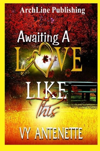 Preisvergleich Produktbild Awaiting A Love Like This (The Love Collection, Band 2)