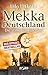 Produktbild Mekka Deutschland: Die stille Islamisierung