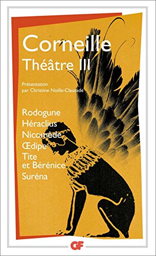 Download Théâtre III: Rodogune – Héraclus – Nicomède - Œdipe – Tite et Bérénice – Suréna Download Théâtre III: Rodogune – Héraclus – Nicomède - Œdipe – Tite et Bérénice – Suréna