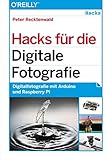 Image de Hacks für die Digitale Fotografie: Digitalfotografie mit Arduino und Raspberry Pi