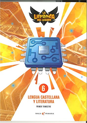 Lengua castellana y literatura 6º primaria LA La Leyenda del Legado (Proyecto La Leyenda del Legado)